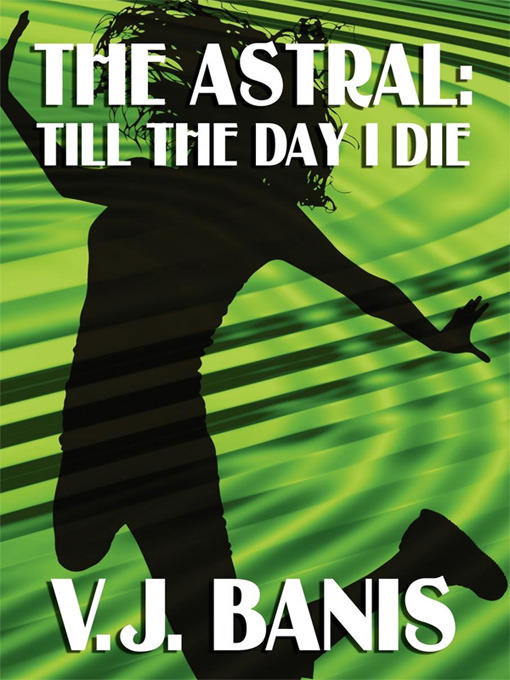 Title details for The Astral by V. J. Banis - Available